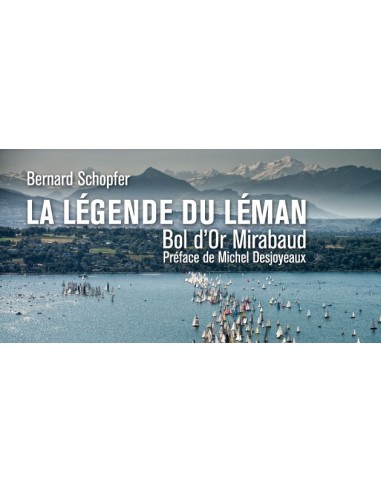 La Légende du Léman - Bol d'Or Mirabaud La Légende du Léman - Bol d'Or Mirabaud